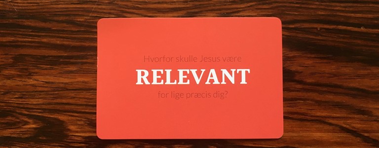 Hvorfor skulle Jesus være relevant for lige præcis dig?